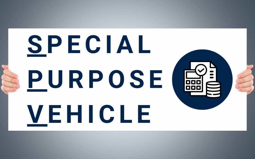 SPV Explained: What Special Purpose Vehicles Mean for Your Investments