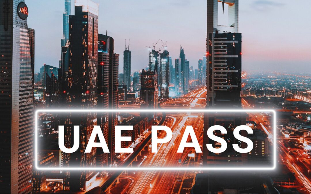 UAE Pass: Your Digital Gateway to Hassle-Free Services in the Emirates