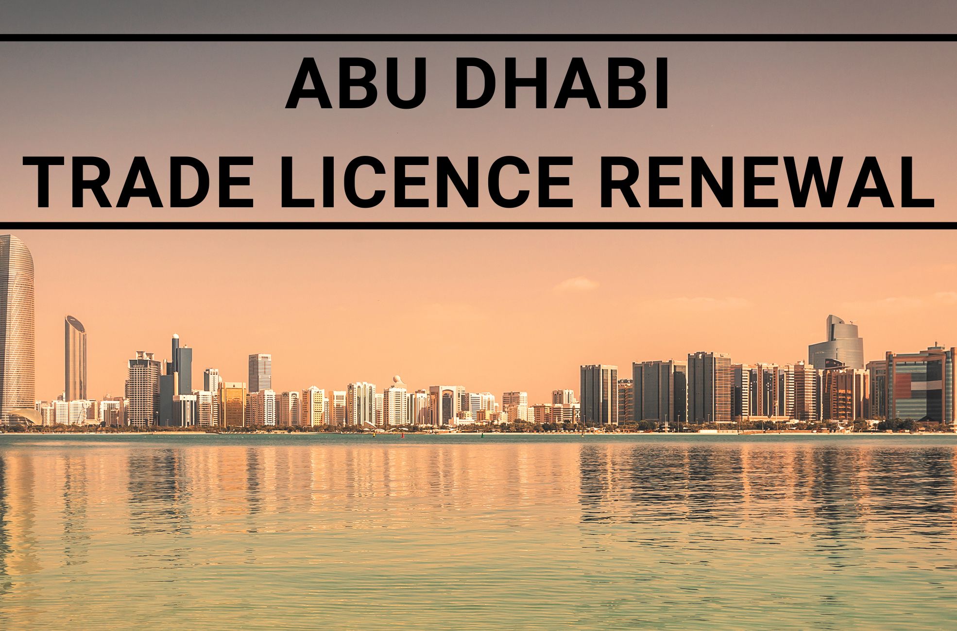 UAE Cityscape With Title "Abu Dhabi Trade Licence Renewal"