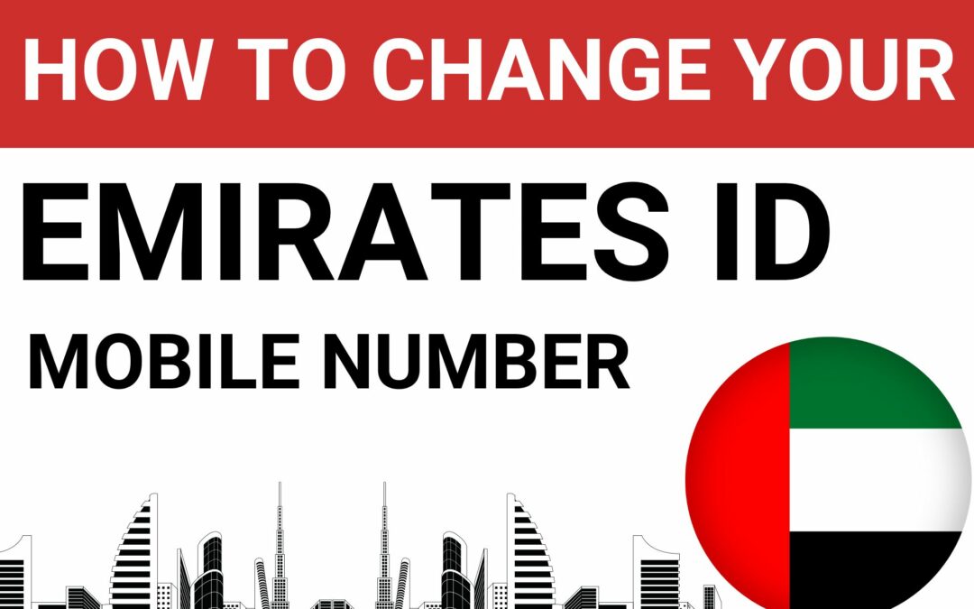 How To Change Your Emirates ID Mobile Number
