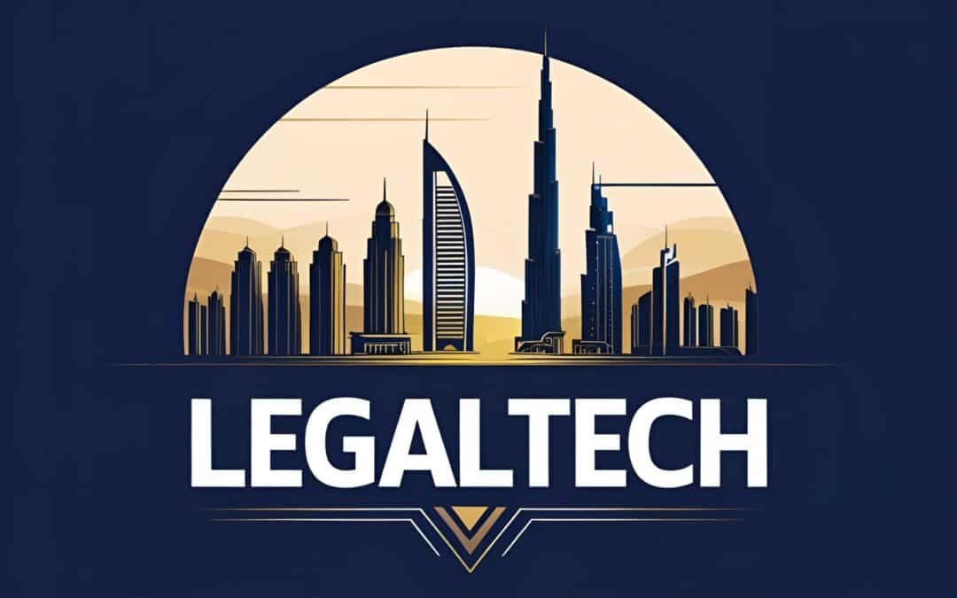Setting Up a LegalTech Firm in Dubai: Market Gaps and First-Mover Advantages